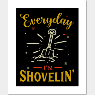 Everyday Im Shovelin Posters and Art